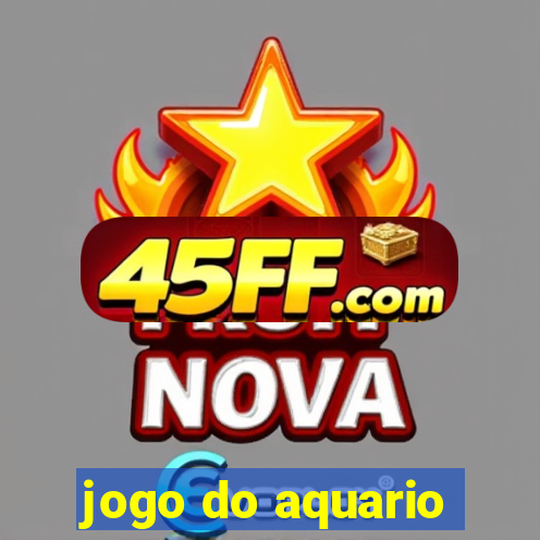 jogo do aquario